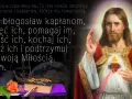 Suplikacja o kapłanów: Jezu, błogosław, uświęć, pomagaj, oczyść, kochaj, strzeż i podtrzymuj ich Twoją Miłością. Amen.