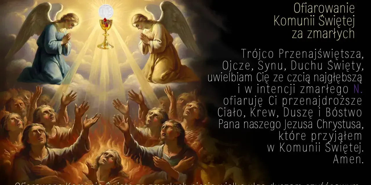 Aniołowie w niebie modlą się za zmarłego syna. Ofiarowanie Komunii Świętej za zmarłych przynosi ulgę duszom.