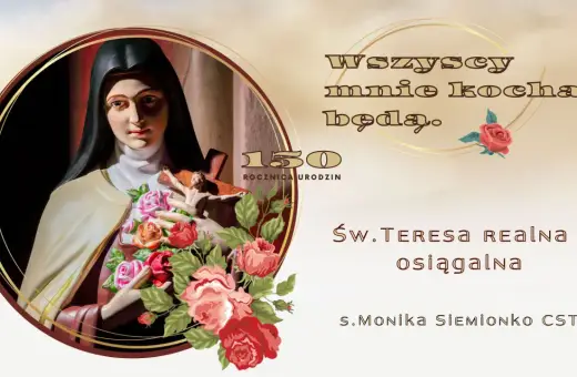 Obraz przedstawia figurę św. Teresy od Dzieciątka Jezus z krzyżem i różami. Tekst głosi: "Wszyscy mnie kochać będą.