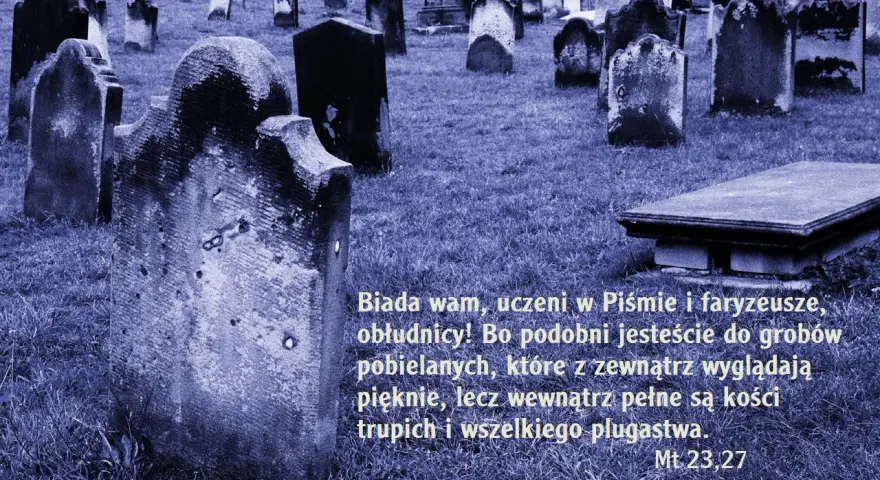 Cmentarz z nagrobkami, przypominający groby pobielane, o których mówił faryzeusz.